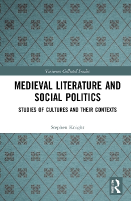 Medieval Literature and Social Politics: Studies of Cultures and Their Contexts book