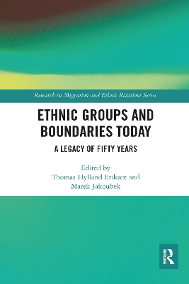 Ethnic Groups and Boundaries Today: A Legacy of Fifty Years by Thomas Hylland Eriksen