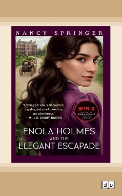 Enola Holmes and the Elegant Escapade: Enola Holmes 8 by Nancy Springer