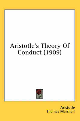 Aristotle's Theory of Conduct (1909) by Thomas Elizabeth Marshall