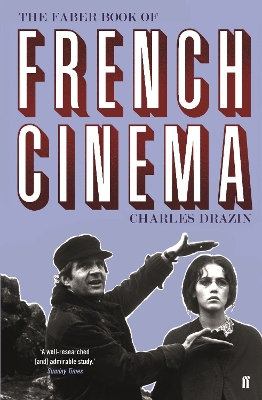 The Faber Book of French Cinema book