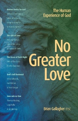 No Greater Love: The Human Experience of God book