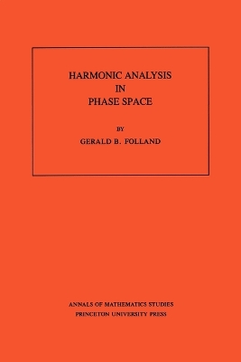 Harmonic Analysis in Phase Space. (AM-122), Volume 122 book
