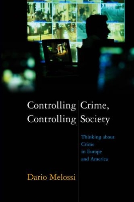 Controlling Crime, Controlling Society book