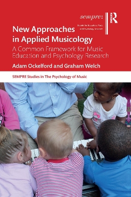 New Approaches in Applied Musicology: A Common Framework for Music Education and Psychology Research by Adam Ockelford