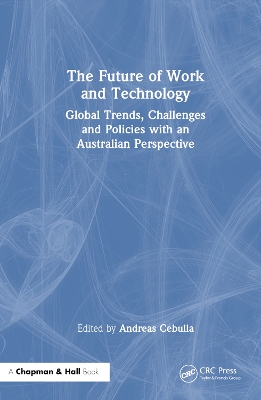 The Future of Work and Technology: Global Trends, Challenges and Policies with an Australian Perspective book