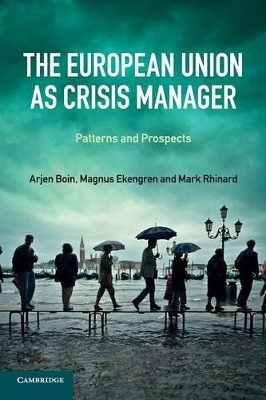 The European Union as Crisis Manager by Arjen Boin