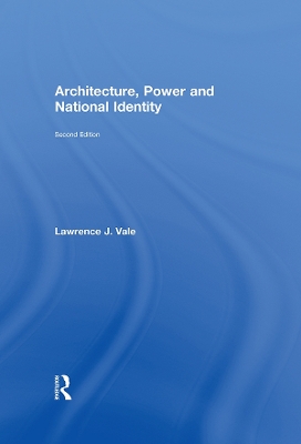 Architecture, Power and National Identity by Lawrence Vale