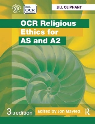 OCR Religious Ethics for AS and A2 by Jill Oliphant