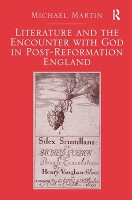 Literature and the Encounter with God in Post-Reformation England book