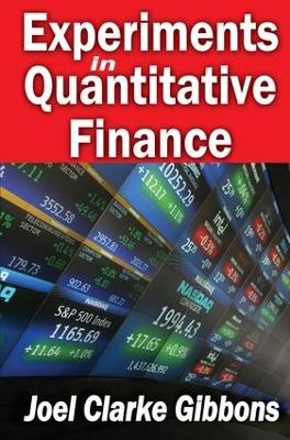 Experiments in Quantitative Finance by Joel Gibbons