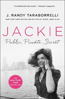 Jackie: Public, Private, Secret by J. Randy Taraborrelli