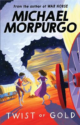 Twist of Gold by Michael Morpurgo