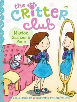 Critter Club #8: Marion Strikes a Pose book