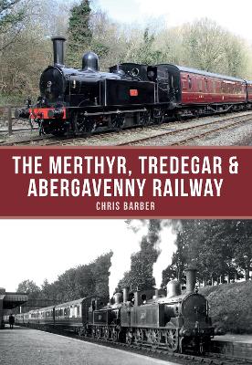 Merthyr, Tredegar & Abergavenny Railway book