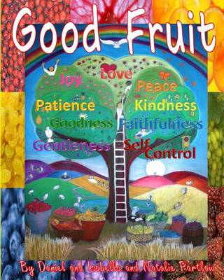 Good Fruit: Fruits of the Spirit book