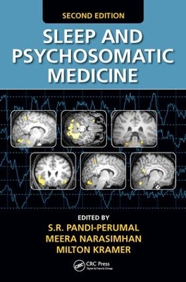 Sleep and Psychosomatic Medicine, Second Edition by S.R. Pandi-Perumal