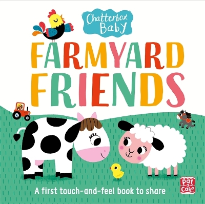 Chatterbox Baby: Farmyard Friends: A touch-and-feel board book to share book