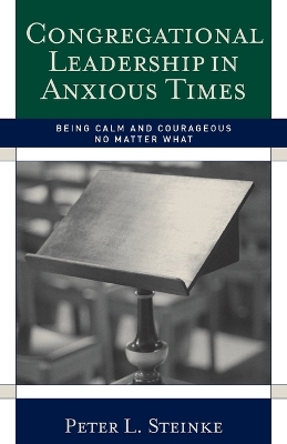 Congregational Leadership in Anxious Times book