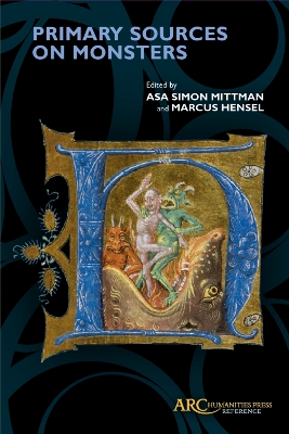Primary Sources on Monsters by Asa Simon Mittman