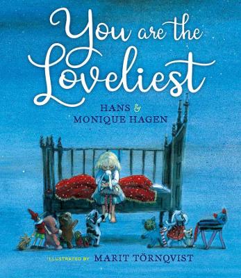 You Are the Loveliest by Monique Hagen