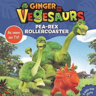 Ginger and the Vegesaurs: Pea-Rex Rollercoaster book