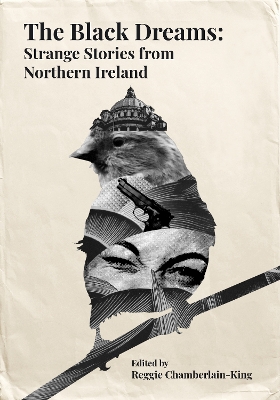 The Black Dreams: Strange Stories from Northern Ireland book