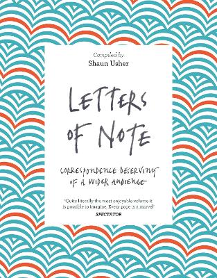 Letters of Note by Shaun Usher