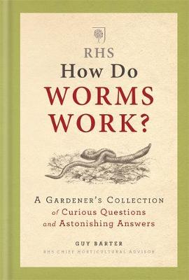 RHS How Do Worms Work? by Guy Barter