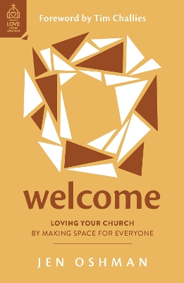 Welcome: Loving Your Church by Making Space for Everyone book
