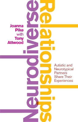 Neurodiverse Relationships: Autistic and Neurotypical Partners Share Their Experiences book