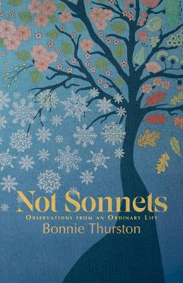 Not Sonnets: Observations from an Ordinary Life book