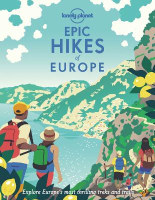 Lonely Planet Epic Hikes of Europe book