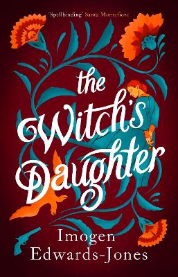 The Witch's Daughter by Imogen Edwards-Jones