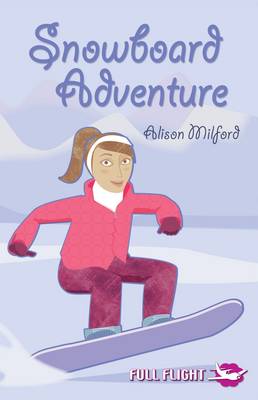 Snowboard Adventure by Alison Milford