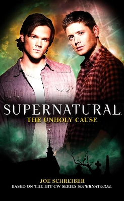 Supernatural: The Unholy Cause book