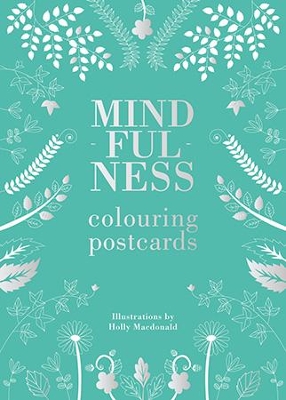 Mindfulness Colouring: Postcards by Holly Macdonald