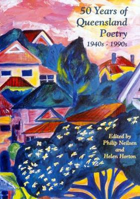 Fifty Years of Queensland Poetry 1940s - 1990s book