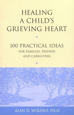 Healing a Child's Grieving Heart book
