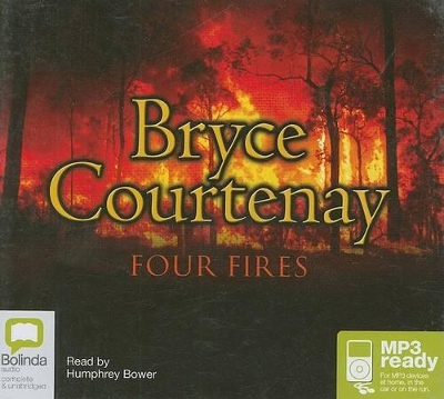 Four Fires: 2 Spoken Word MP3 CDs, 1800 Minutes by Bryce Courtenay