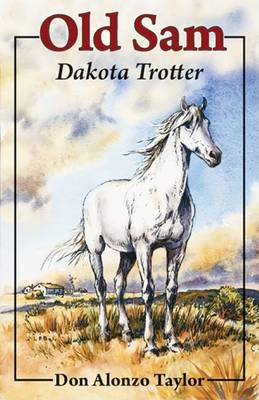 Old Sam, Dakota Trotter book