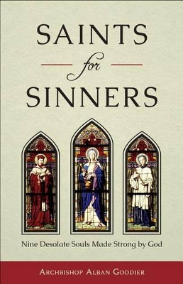 Saints for Sinners: Nine Desolate Souls Made Strong by God book