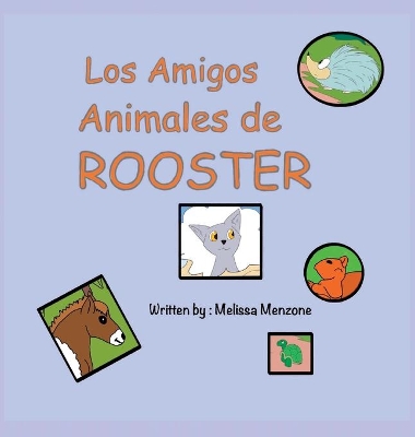 Los Amigos Animales de Rooster by Melissa Menzone