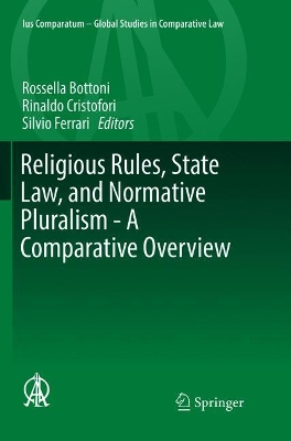 Religious Rules, State Law, and Normative Pluralism - A Comparative Overview by Rossella Bottoni