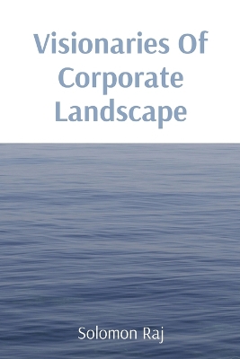 Visionaries Of Corporate Landscape book