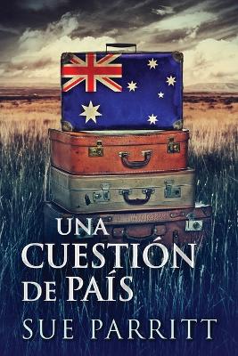 Una Cuestión de País by Sue Parritt