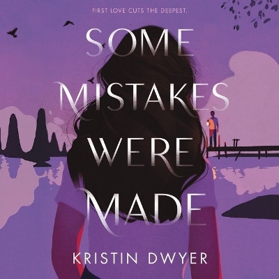 Some Mistakes Were Made by Kristin Dwyer