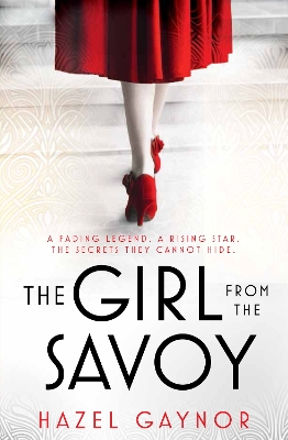 The Girl From The Savoy by Hazel Gaynor