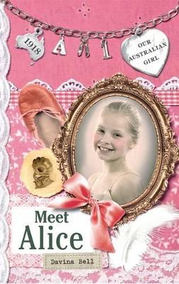 Our Australian Girl: Meet Alice (Book 1) book