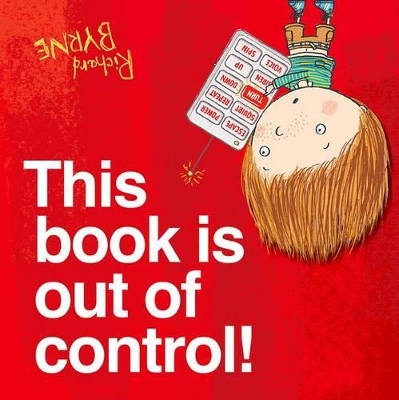 This Book is Out of Control! by Richard Byrne